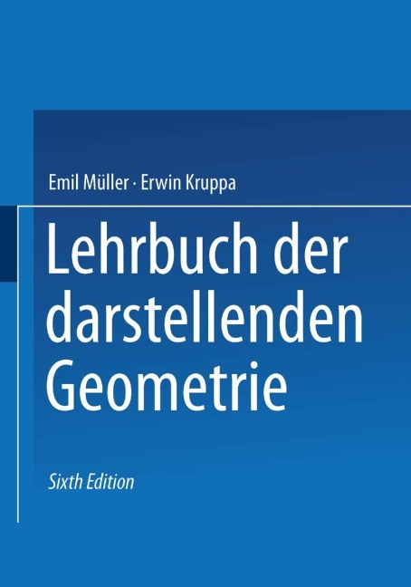 Lehrbuch der darstellenden Geometrie - Erwin Kruppa, Emil Müller