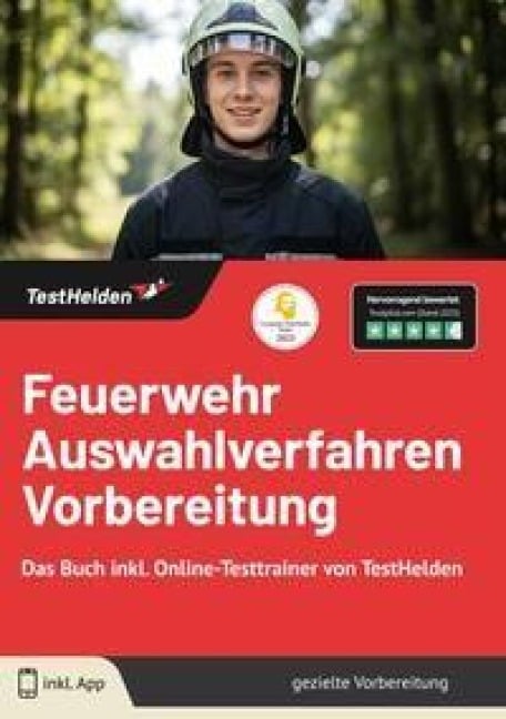 Feuerwehr Auswahlverfahren Vorbereitung: Das Buch inkl. Online-Testtrainer von TestHelden - Tom Wenk