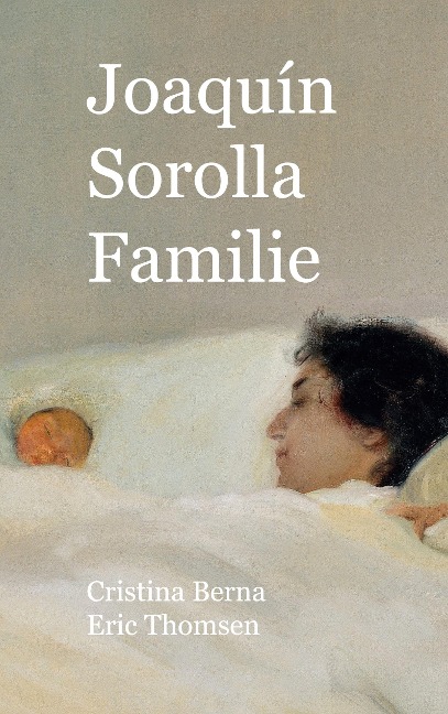 Joaquín Sorolla Familie - Cristina Berna, Eric Thomsen