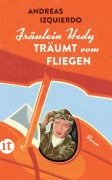 Cover-Bild zum Titel 'Fräulein Hedy träumt vom Fliegen' von 'Andreas Izquierdo'