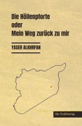Cover-Bild zum Titel 'Die Höllenpforte oder Mein Weg zurück zu mir' von 'Yaser Alkhrfan'