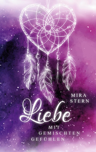 Liebe mit gemischten Gefühlen - Mira Stern