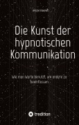 Cover-Bild zum Titel 'Die Kunst der hypnotischen Kommunikation' von 'Sven Frank'