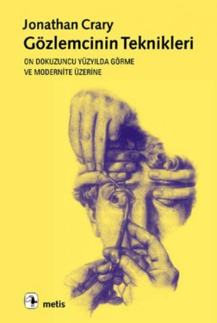 Gözlemcinin Teknikleri - Jonathan Crary