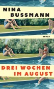 Cover-Bild zum Titel 'Drei Wochen im August' von 'Nina Bußmann'