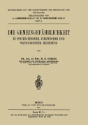 Cover-Bild zum Titel 'Die Gemeingefährlichkeit' von 'M. H. Göring'