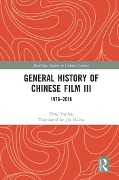 Cover-Bild zum Titel 'General History of Chinese Film III' von 'Ding Yaping'