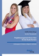 Projektmanagement Know-How für die Duale Karriere. Leistungssport & Studium erfolgreich verbinden - Sandra Paruszewski, Steffen Rietz