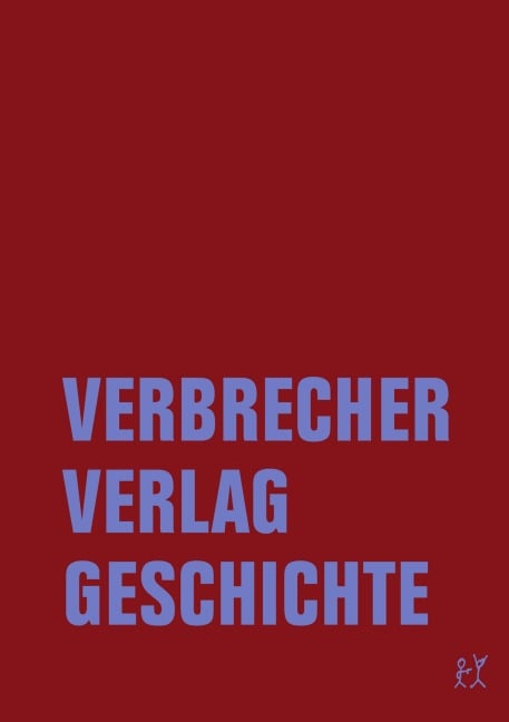 Verbrecher Verlag Geschichte