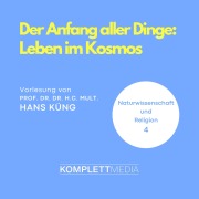 Cover-Bild zum Titel 'Naturwissenschaft und Religion 04: Der Anfang aller Dinge' von 'Hans Küng'