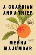 Cover-Bild zum Titel 'A Guardian and a Thief' von 'Megha Majumdar'