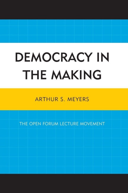 Democracy in the Making - Arthur S. Meyers