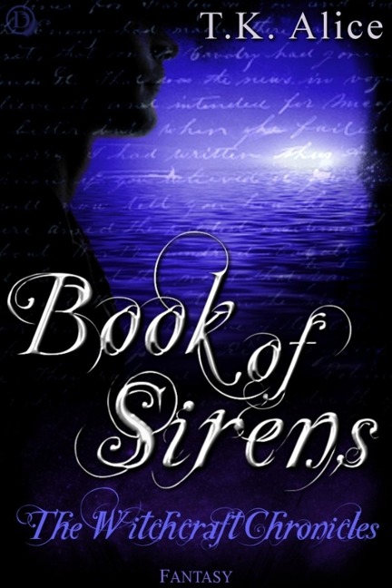 Book of Sirens - T. K. Alice