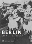Cover-Bild zum Titel 'Berlin' von 'Pierre Mac Orlan'