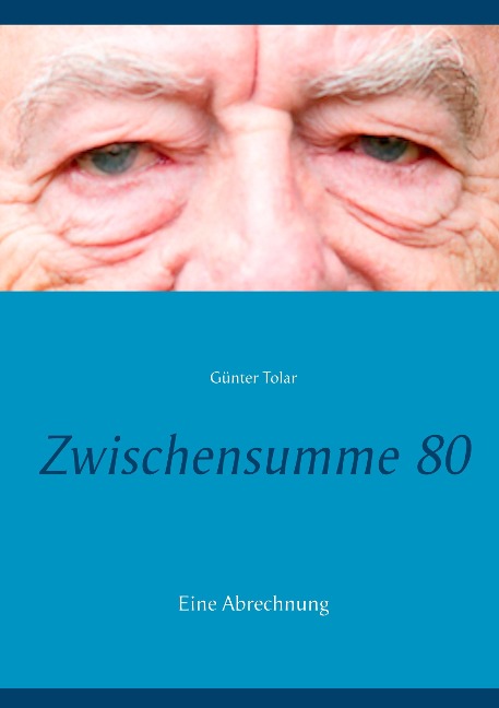 Zwischensumme 80 - Günter Tolar