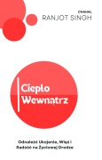 Cover-Bild zum Titel 'Cieplo Wewnatrz' von 'Ranjot Singh Chahal'