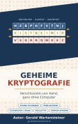 Cover-Bild zum Titel 'Geheime Kryptografie' von 'Gerald Arnold Wartensteiner'