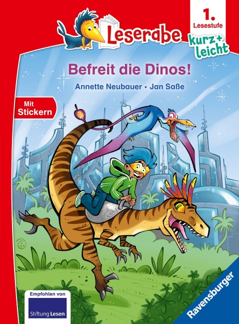 Leserabe 1. Lesestufe Kurz und leicht - Befreit die Dinos! - Annette Neubauer