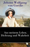 Cover-Bild zum Titel 'Aus meinem Leben. Dichtung und Wahrheit' von 'Johann Wolfgang von Goethe'
