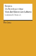 De brevitate vitae / Von der Kürze des Lebens - Seneca