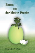 Cover-Bild zum Titel 'Emma und der kleine Drache' von 'Hansjürgen Wölfinger'