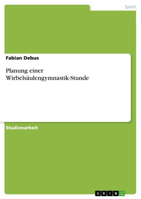 Planung einer Wirbelsäulengymnastik-Stunde - Fabian Debus