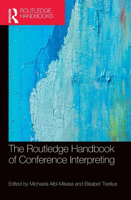 The Routledge Handbook of Conference Interpreting - 