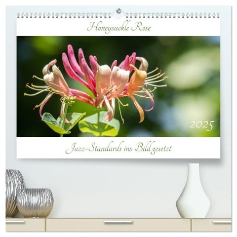 Honeysuckle Rose - Jazz-Standards ins Bild gesetzt (hochwertiger Premium Wandkalender 2025 DIN A2 quer), Kunstdruck in Hochglanz - Klaus Rohwer