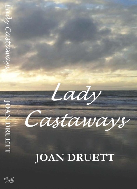 Lady Castaways - Joan Druett