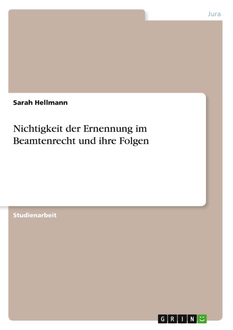 Nichtigkeit der Ernennung im Beamtenrecht und ihre Folgen - Sarah Hellmann