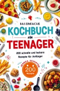 Cover-Bild zum Titel 'Das einfache Kochbuch für Teenager' von 'Jessica Schuster'