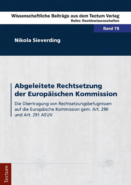 Abgeleitete Rechtsetzung der Europäischen Kommission - Nikola Sieverding