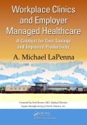 Cover-Bild zum Titel 'Workplace Clinics and Employer Managed Healthcare' von 'A. Michael Lapenna'