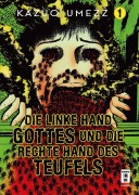 Cover-Bild zum Titel 'Die linke Hand Gottes und die rechte Hand des Teufels 01' von 'Kazuo Umezz'