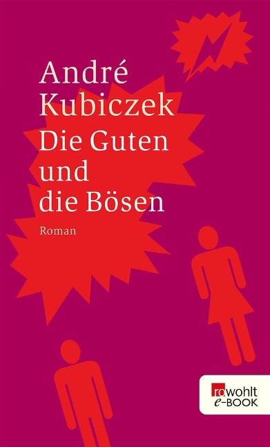 Die Guten und die Bösen - André Kubiczek