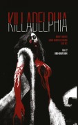 Cover-Bild zum Titel 'Killadelphia 2' von 'Jason Alexander Alexander, Rodney Barnes, Luis Net'