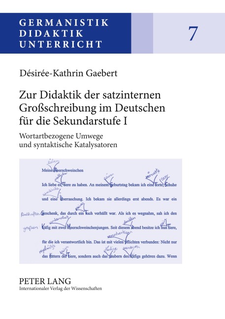 Zur Didaktik der satzinternen Großschreibung im Deutschen für die Sekundarstufe I - Désirée-Kathrin Gaebert
