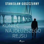 Cover-Bild zum Titel 'Koniec najd¿u¿szego rejsu' von 'Stanis¿aw Goszczurny'