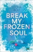 Cover-Bild zum Titel 'Break my Frozen Soul' von 'Leona Bolt'