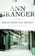 Cover-Bild zum Titel 'Denn mit Morden spielt man nicht' von 'Ann Granger'