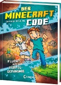 Der Minecraft Code (Band 1) - Flucht aus dem Würfel-Gefängnis - Gauthier Wendling