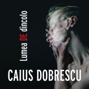 Cover-Bild zum Titel 'Lumea de dincolo' von 'Caius Dobrescu'