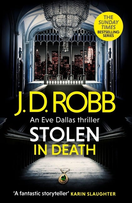 Stolen in Death: An Eve Dallas thriller (In Death 62) - J. D. Robb