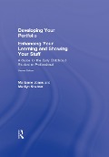 Developing Your Portfolio - Enhancing Your Learning and Showing Your Stuff - Marianne Jones, Marilyn Shelton
