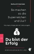 So machen es die Superreichen und Du!? - Markus Zimermann