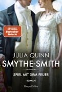 Cover-Bild zum Titel 'SMYTHE-SMITH. Spiel mit dem Feuer' von 'Julia Quinn'