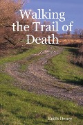 Walking the Trail of Death - Keith Drury