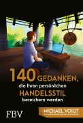Cover-Bild zum Titel '140 Gedanken, die Ihren persönlichen Handelsstil bereichern werden' von 'Michael Voigt'