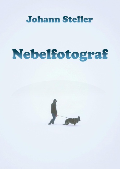 Nebelfotograf - Johann Steller