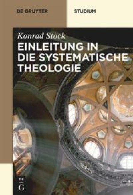 Einleitung in die Systematische Theologie - Konrad Stock
